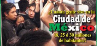 <!--:es-->¿Cuánta gente vive en la CIUDAD DE MÉXICO,
18, 25 ó 30 millones de habitantes?<!--:-->