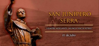 HOY ESTADOS UNIDOS CELEBRA A SAN JUNÍPERO SERRA, PADRE DE CALIFORNIA