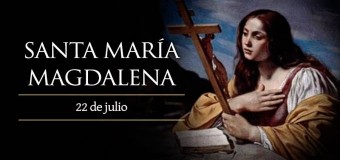 HOY ES LA FIESTA DE SANTA MARÍA MAGDALENA, LA PRIMERA MUJER QUE VIO A CRISTO RESUCITADO