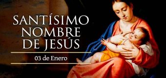 HOY ES EL DÍA DEL SANTÍSIMO NOMBRE DE JESÚS