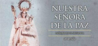 NUESTRA SEÑORA DE LA PAZ, PATRONA DE EL SALVADOR