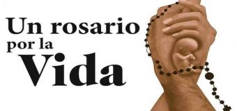 SÚMATE A LA CAMPAÑA DE ORACIÓN “CAMINANDO HACIA UN ROSARIO POR LA VIDA”