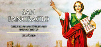CELEBRAMOS A SAN PANCRACIO MÁRTIR, PATRONO DE LOS JÓVENES QUE BUSCAN TRABAJO