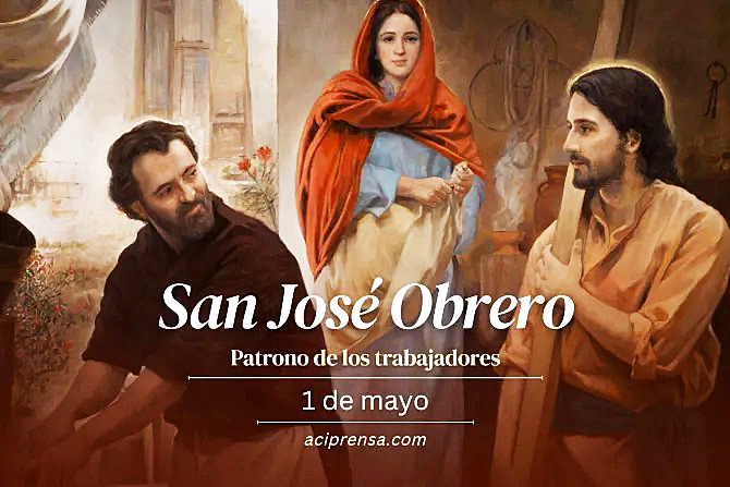 HOY ES LA FIESTA DE SAN JOSÉ OBRERO, PATRONO DE LOS TRABAJADORES