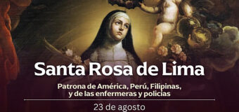 SE CELEBRA A SANTA ROSA DE LIMA, PATRONA DE AMÉRICA Y LAS FILIPINAS