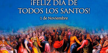 ¡HOY CELEBRAMOS LA SOLEMNIDAD DE TODOS LOS SANTOS!