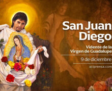 CELEBRAMOS A SAN JUAN DIEGO, EL VIDENTE DE LA VIRGEN DE GUADALUPE