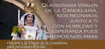 ORACIÓN A LA VIRGEN DE LA CANDELARIA PARA PETICIONES DIFÍCILES