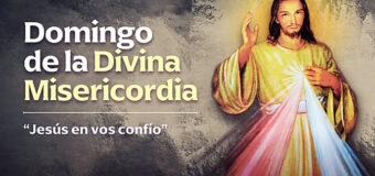 HOY SE CELEBRA EL DOMINGO DE LA DIVINA MISERICORDIA